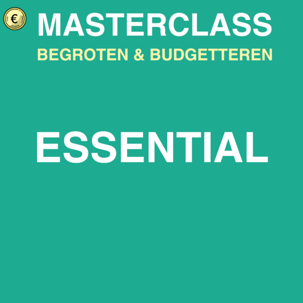 Masterclass Begroten en Budgetteren ESSENTIAL: Jouw persoonlijke begroting